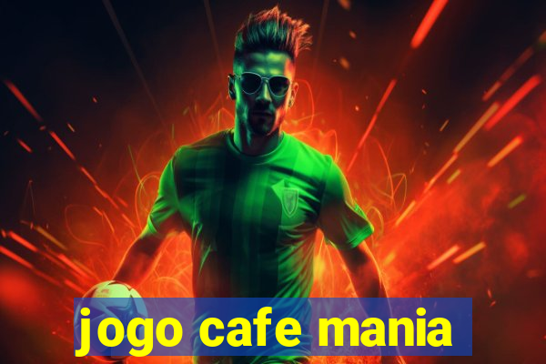 jogo cafe mania